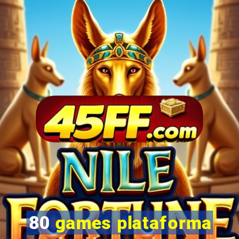 80 games plataforma